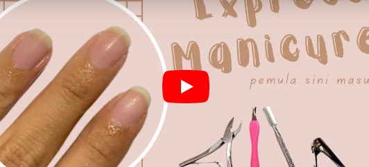 EXPRESS MANICURE SIMPLE UNTUK PEMULA